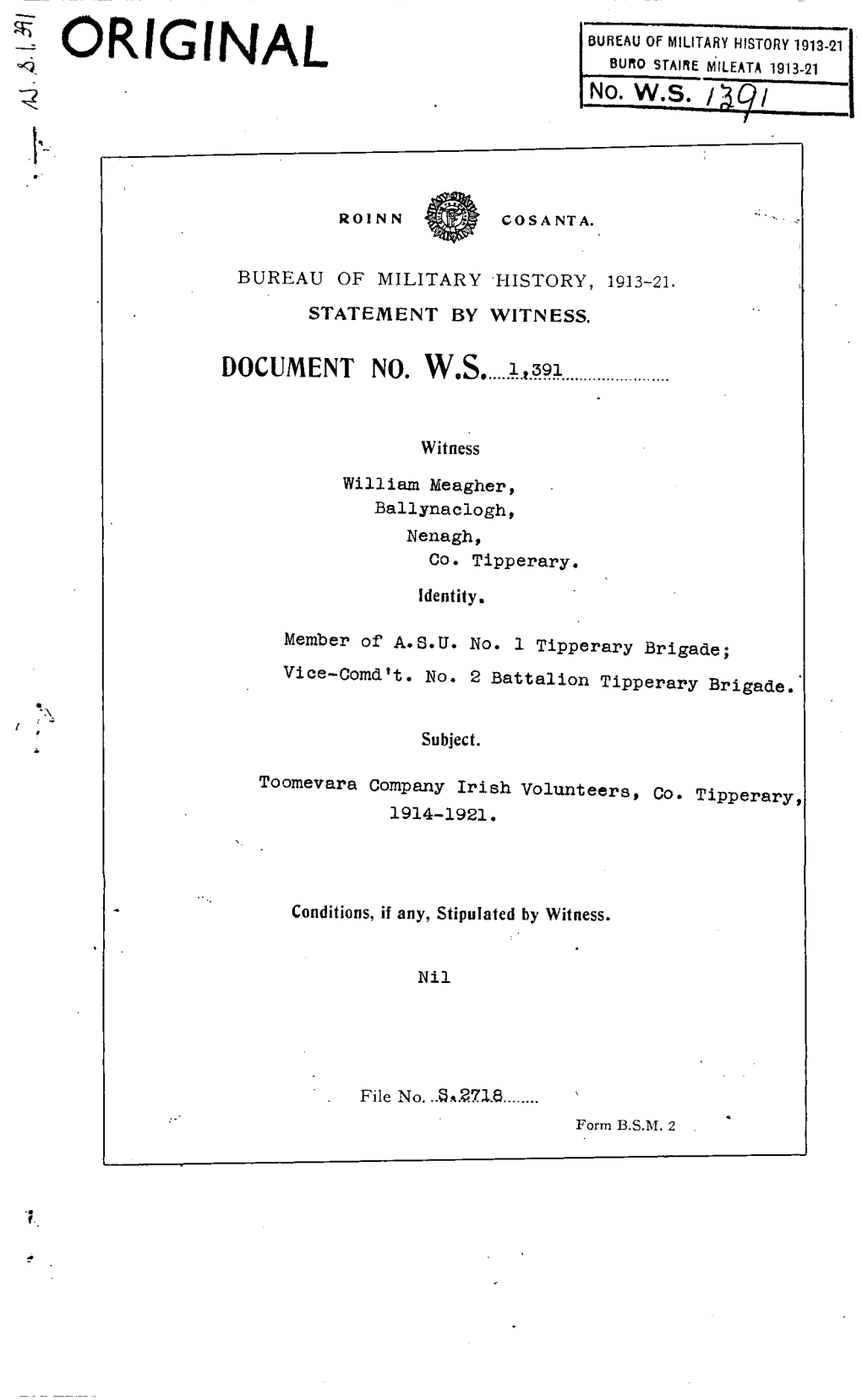 ROINN COSANTA. BUREAU of MILITARY HISTORY, 1913-21. STATEMENT by WITNESS. DOCUMENT NO. 1,391 W.S. Witness William Meagher, Bally