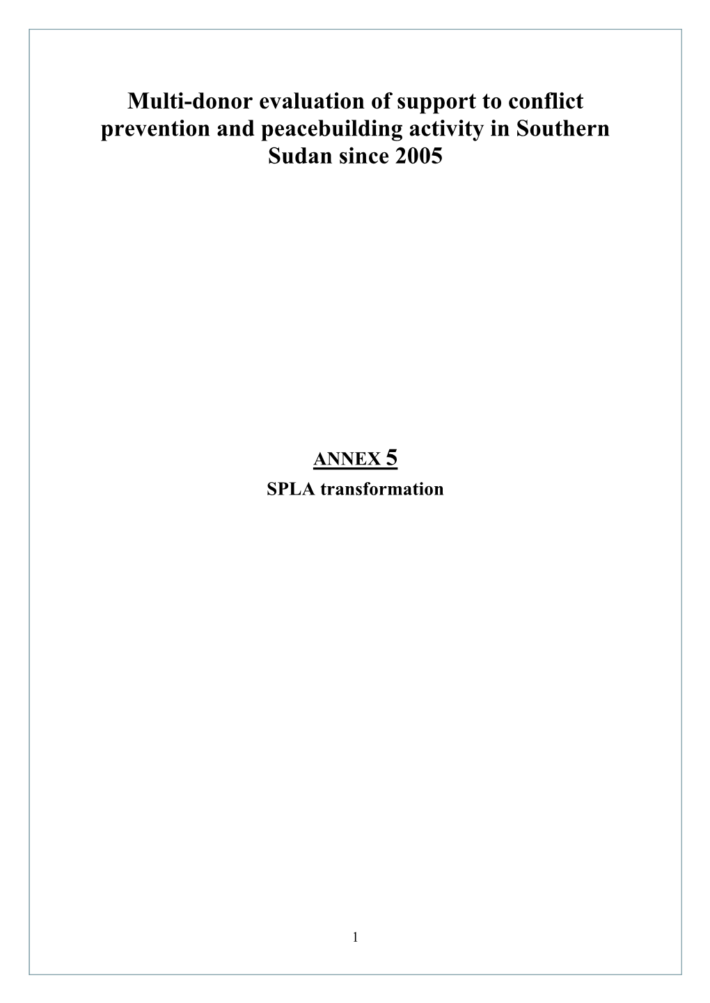 Multi-Donor Evaluation of Support to Conflict Prevention and Peacebuilding Activity in Southern Sudan Since 2005