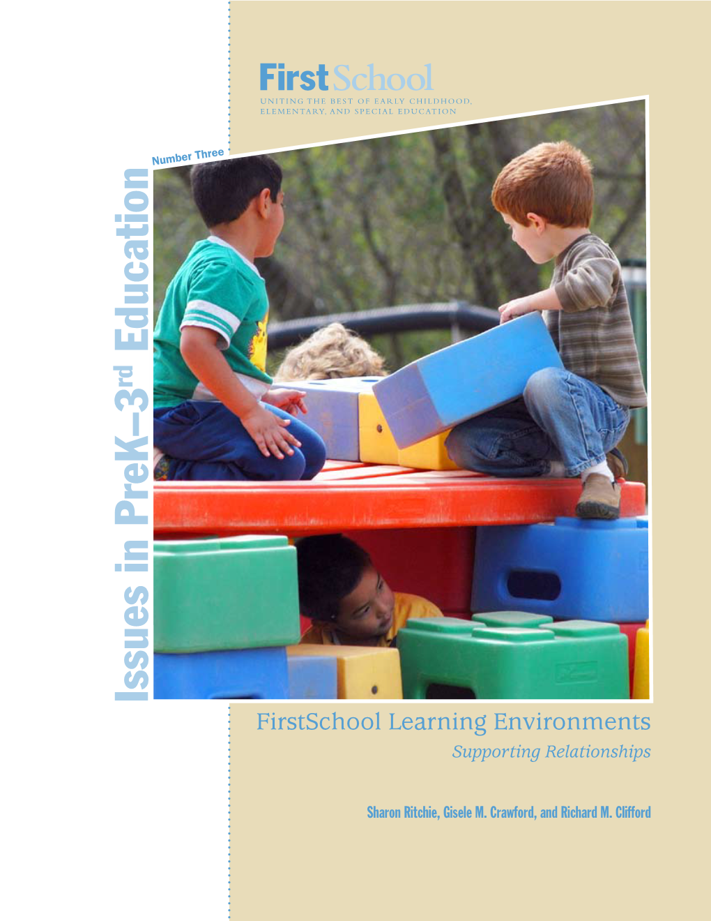 Issues in Pre-K-3Rd Education: Firstschool Learning Environments