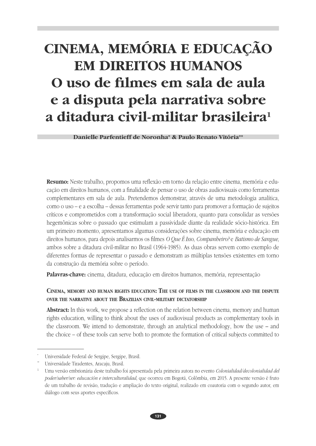 CINEMA, MEMÓRIA E EDUCAÇÃO EM DIREITOS HUMANOS O Uso De Filmes Em Sala De Aula E a Disputa Pela Narrativa Sobre a Ditadura Civil-Militar Brasileira1