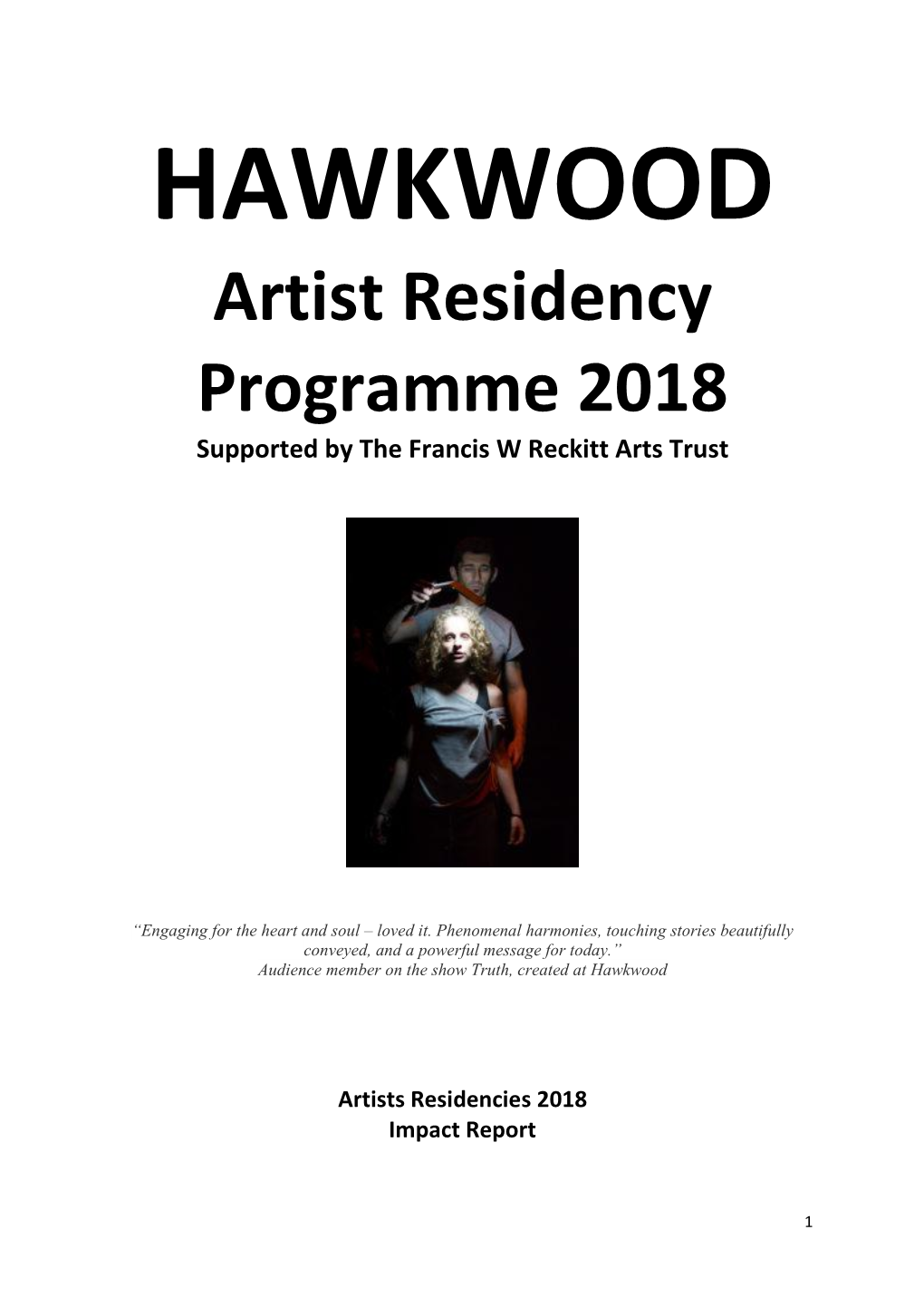 Artist Residency Programme 2018 Supported by the Francis W Reckitt Arts Trust