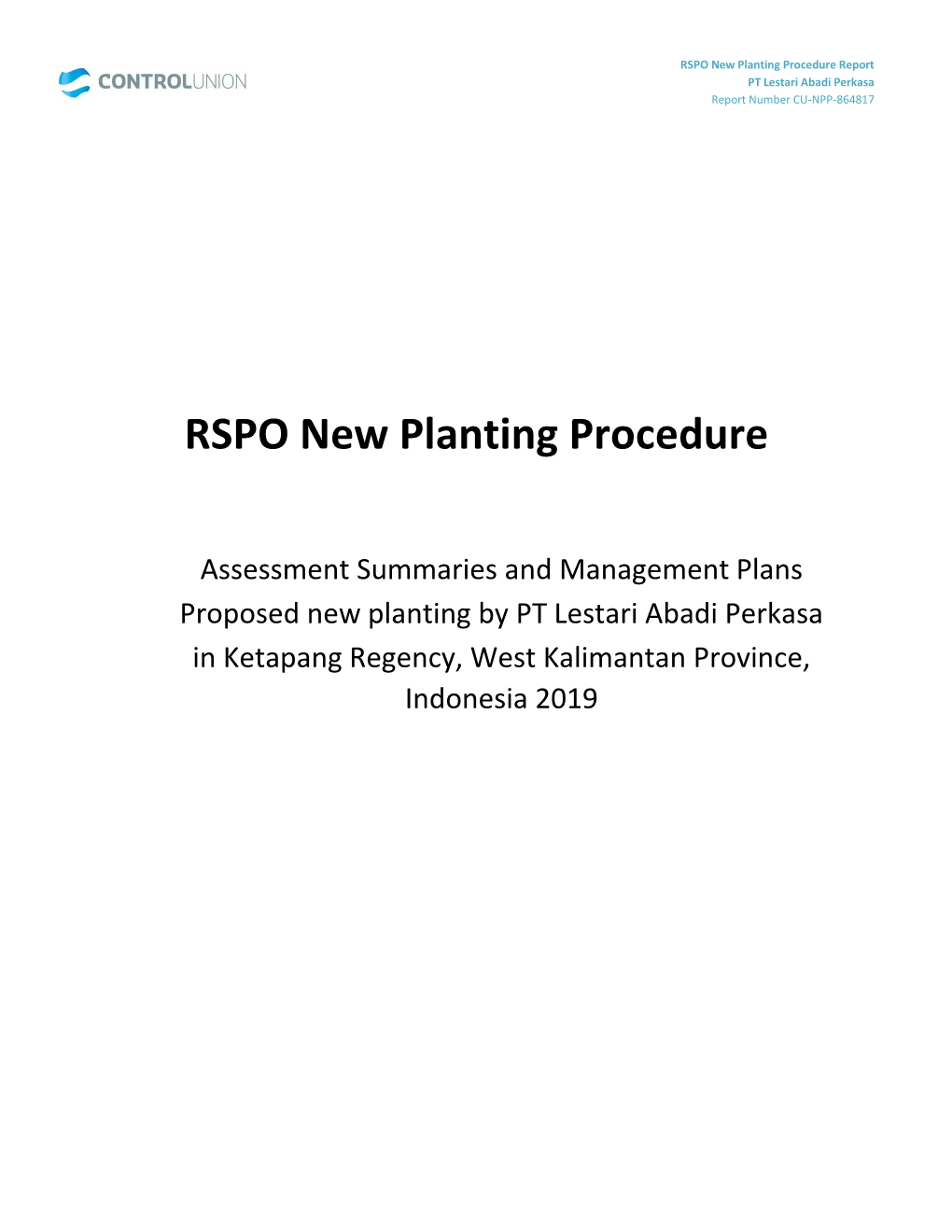 RSPO New Planting Procedure Report PT Lestari Abadi Perkasa Report Number CU-NPP-864817