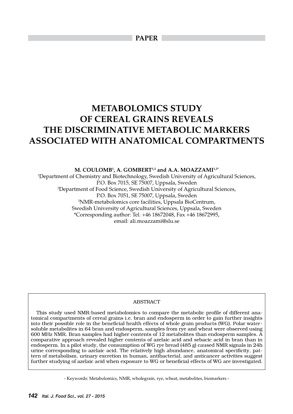 Metabolomics Study of Cereal Grains Reveals the Discriminative Metabolic Markers Associated with Anatomical Compartments