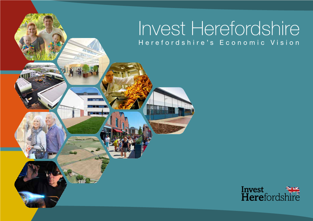 Invest Herefordshire Herefordshire’S Economic Vision Page 2 Contents