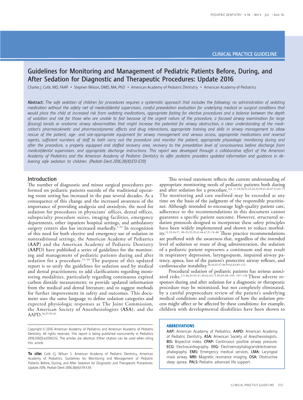 Guidelines for Monitoring and Management of Pediatric Patients Before, During, and After Sedation for Diagnostic and Therapeutic Procedures: Update 2016 Charles J