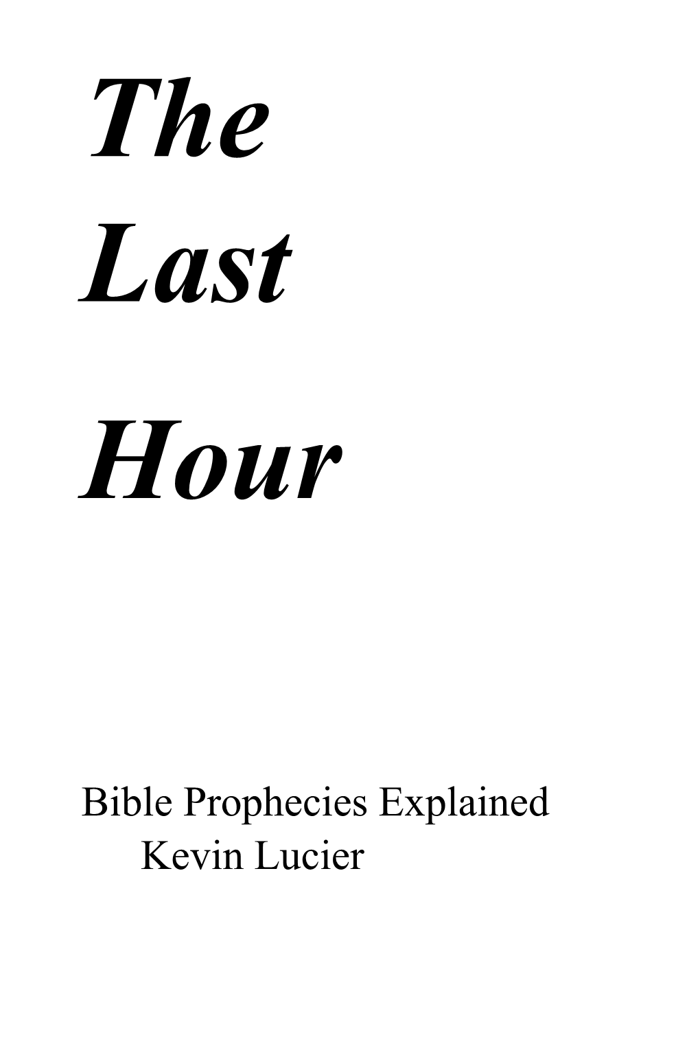 Bible Prophecies Explained Kevin Lucier