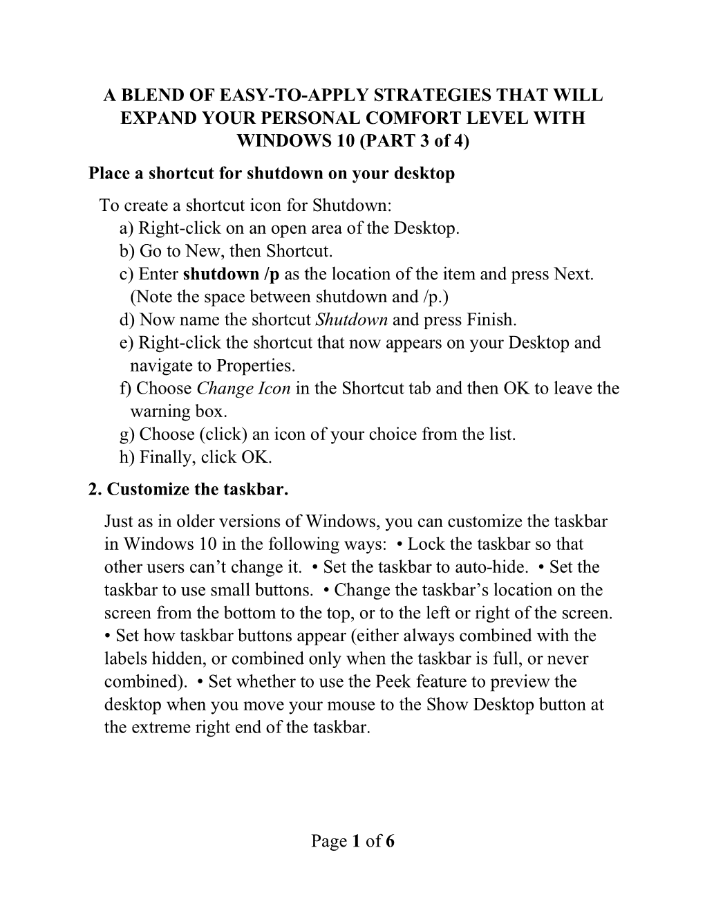 Of 6 a BLEND of EASY-TO-APPLY STRATEGIES THAT WILL EXPAND YOUR PERSONAL COMFORT LEVEL with WINDOWS 10 (PART 3 of 4) 1. Pl