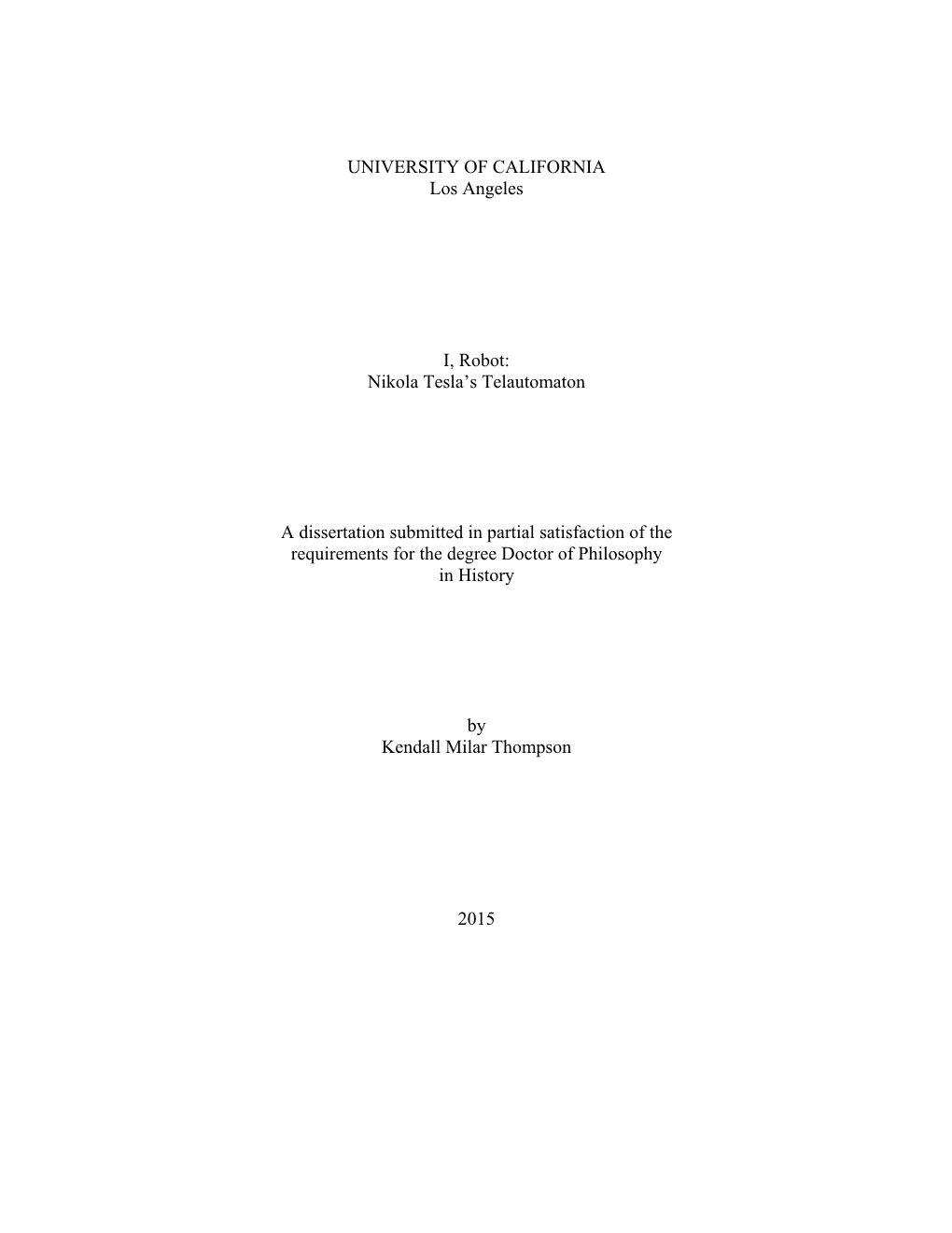 Nikola Tesla's Telautomaton a Dissertation Submitted in Partial Satisfaction Of