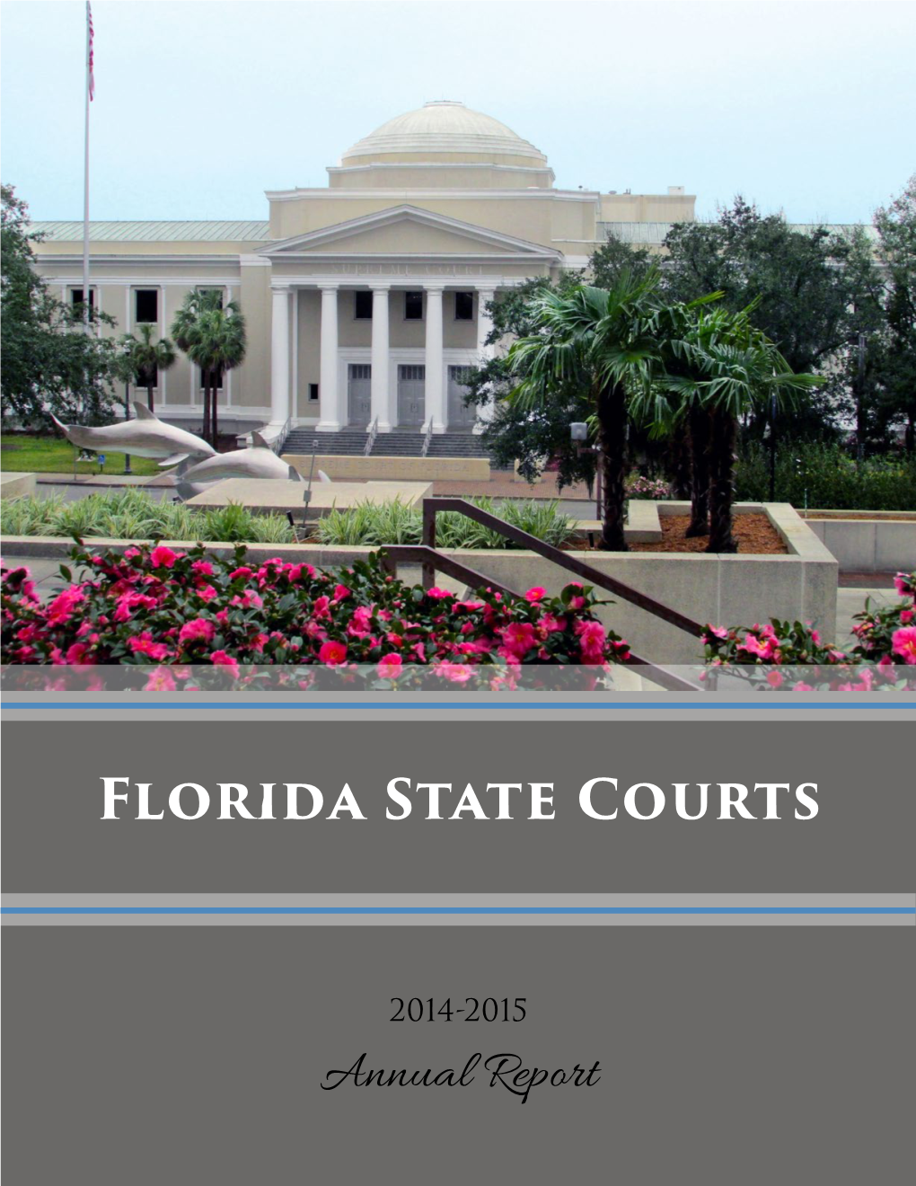 Florida State Courts 2014-2015 Annual Report