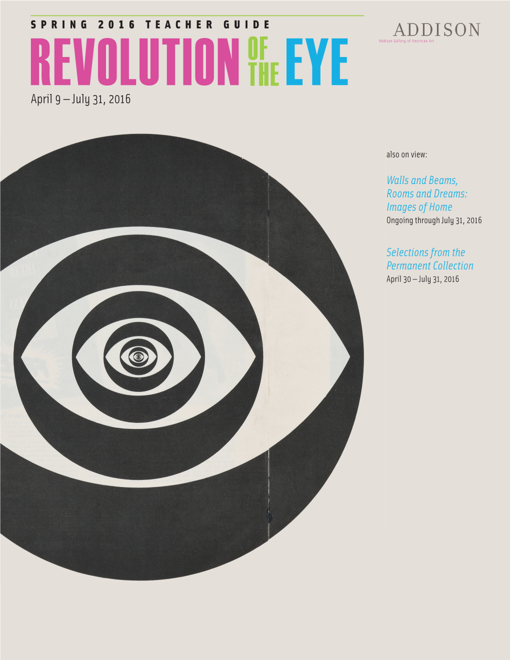 OF the Revolutionapril 9 — July 31, 2016 EYE