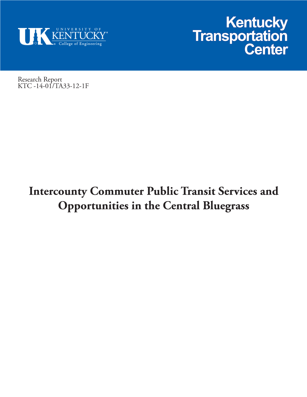 Intercounty Commuter Public Transit Services and Opportunities in the Central Bluegrass Our Mission