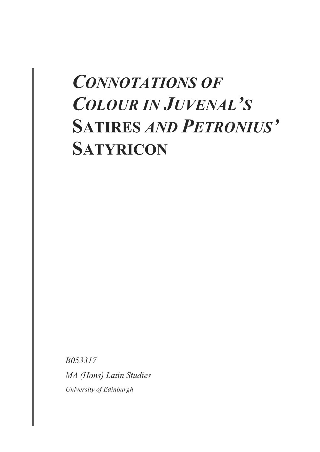 Connotations of Colour in Juvenal's Satires and the Satyricon of Petronius