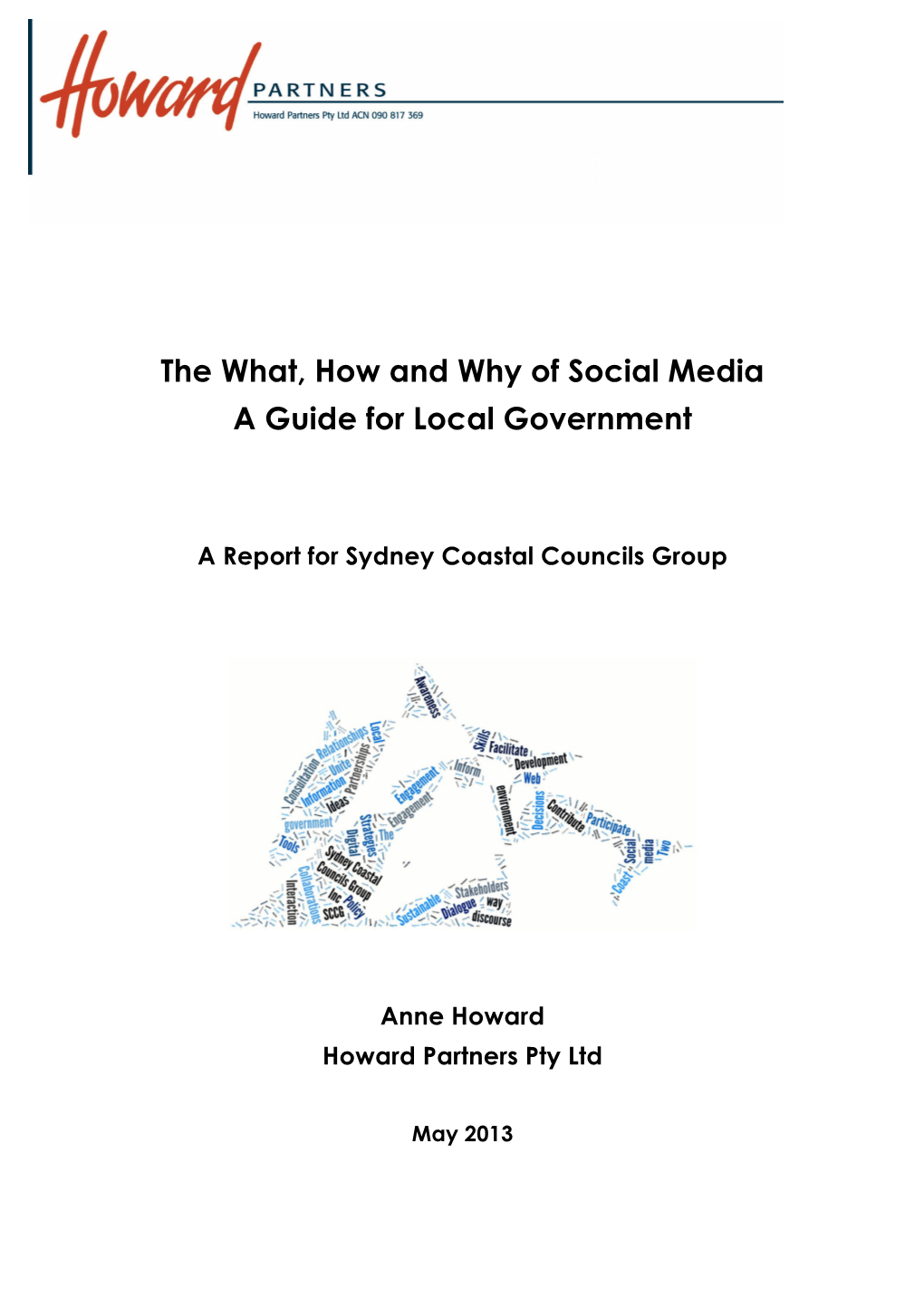 The What, How and Why of Social Media a Guide for Local Government
