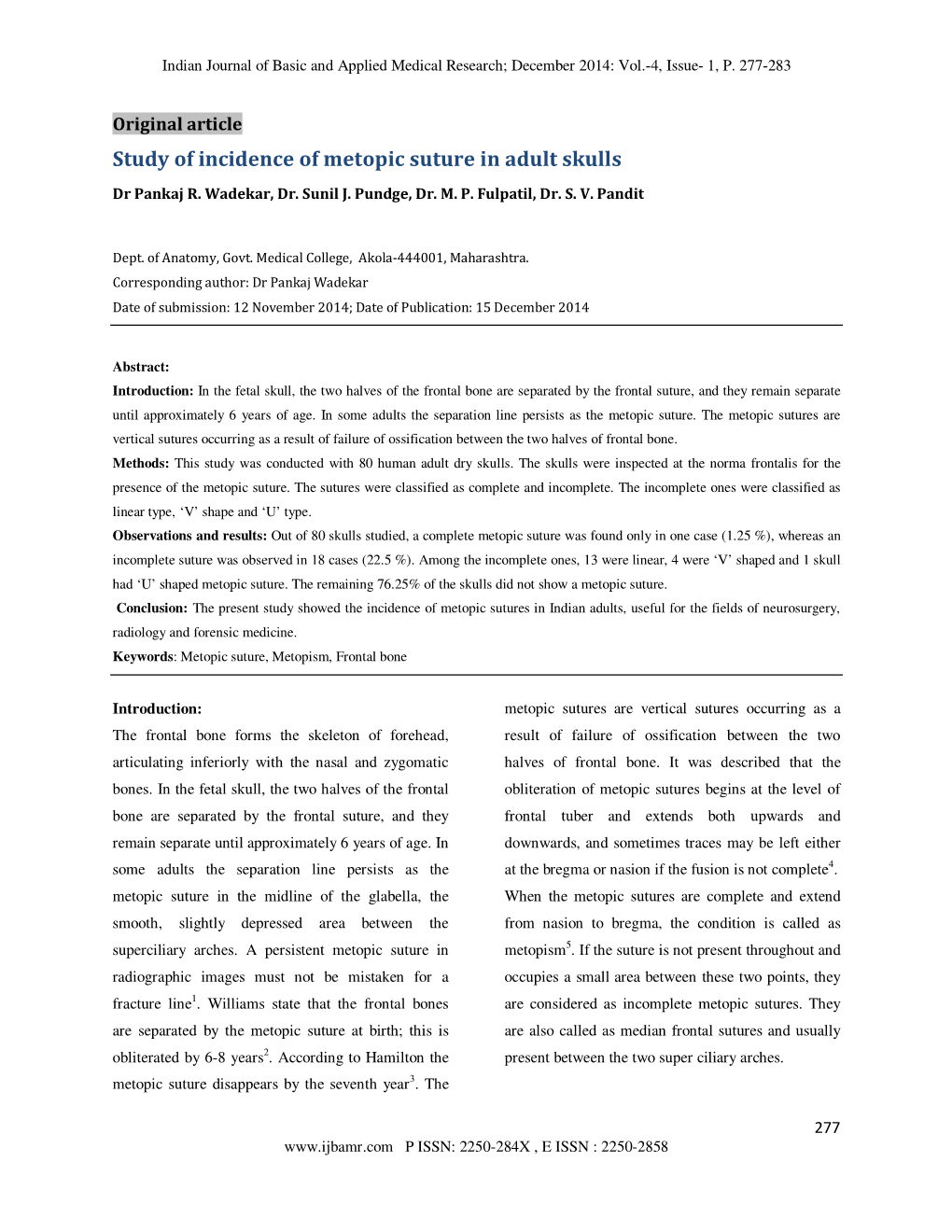 Study of Incidence of Metopic Suture in Adult Skulls