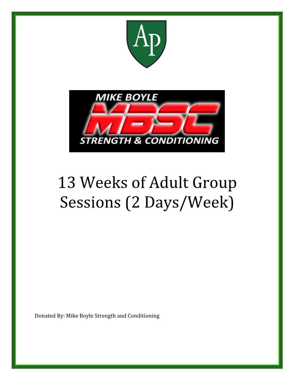 13 Weeks of Adult Group Sessions (2 Days/Week)