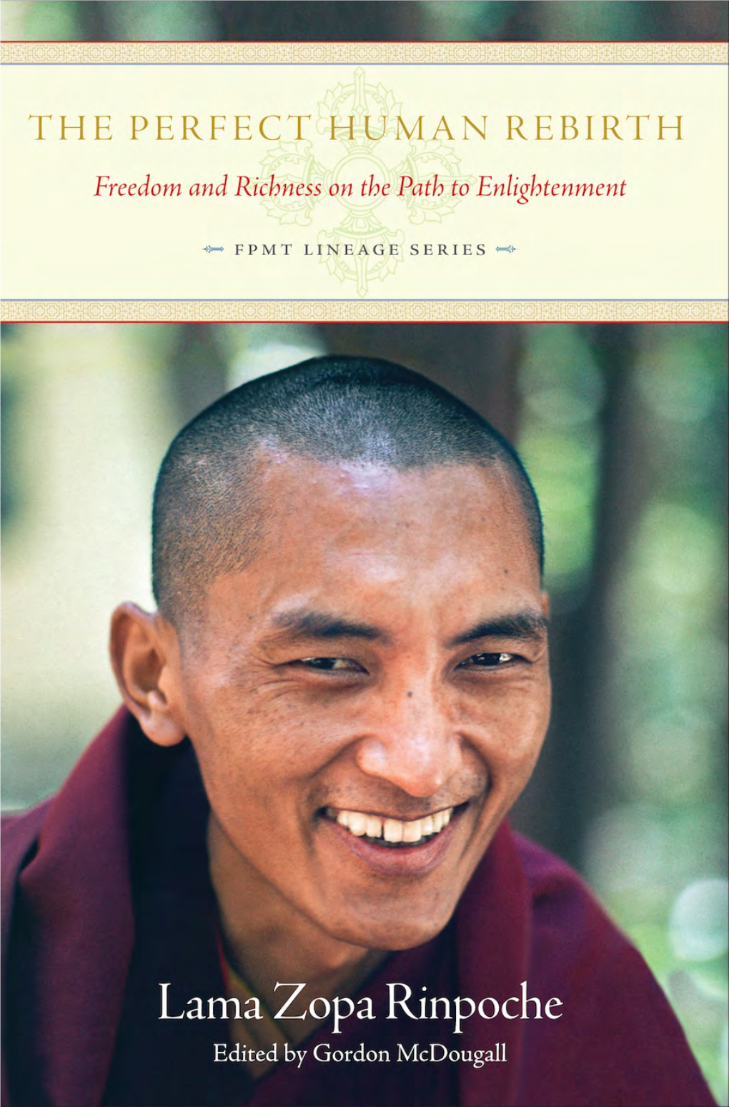 How to Practice Dharma, II Explained in Detail How the FPMT Lineage Series, of Which This Book Is the Third, Came About