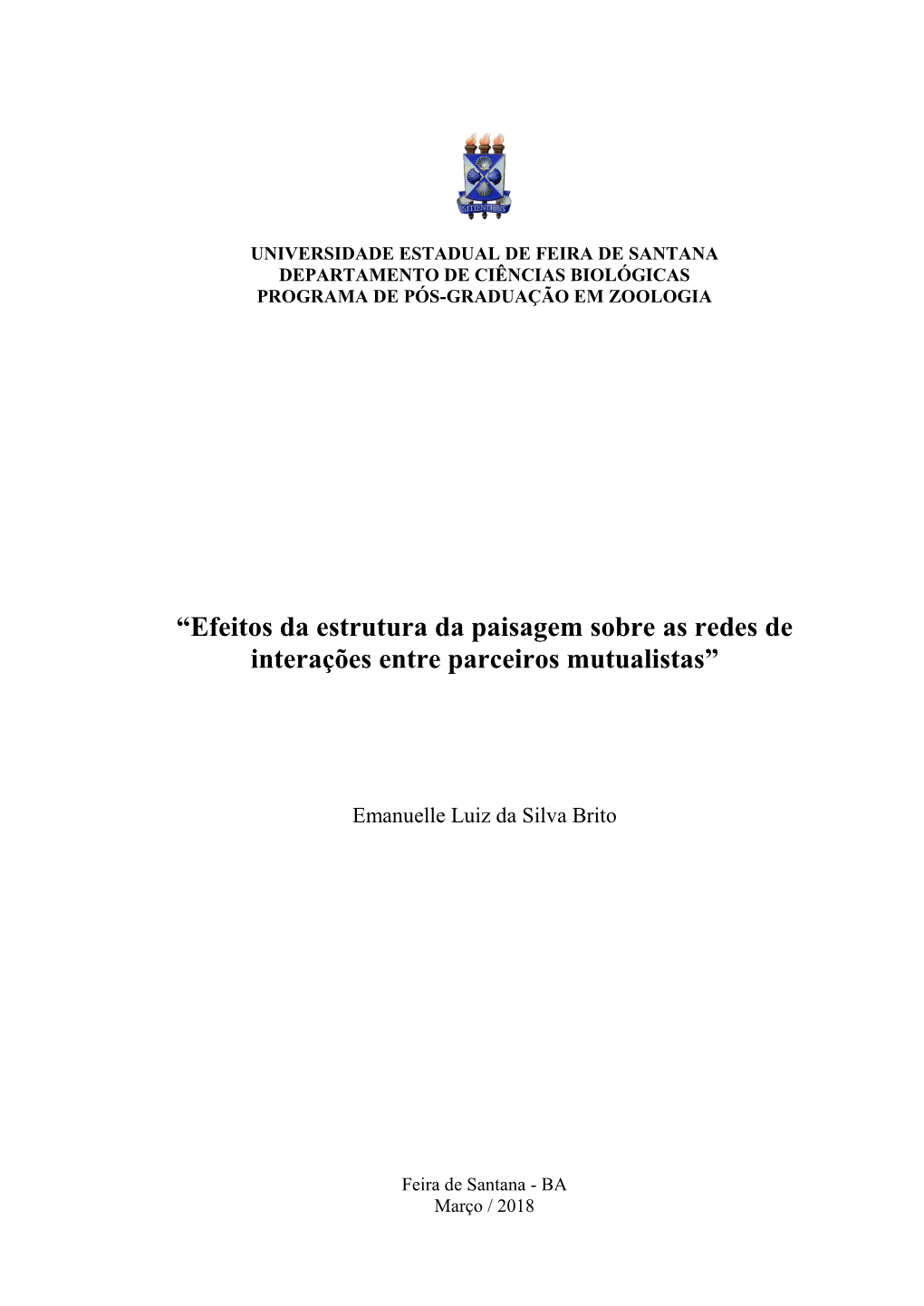 “Efeitos Da Estrutura Da Paisagem Sobre As Redes De Interações Entre Parceiros Mutualistas”