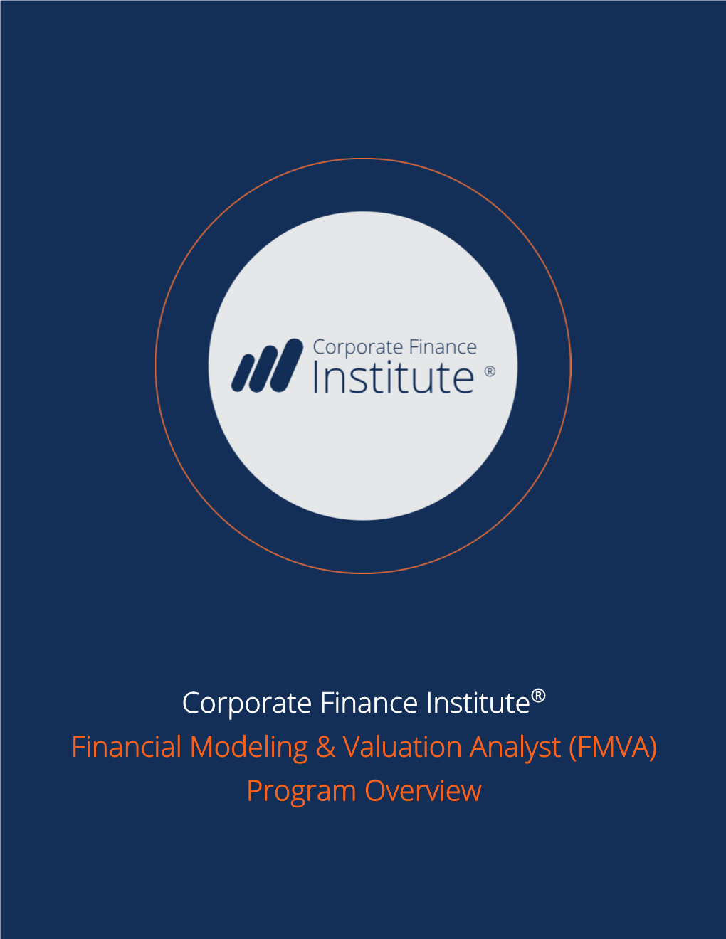 Corporate Finance Institute® Financial Modeling & Valuation Analyst (FMVA) Program Overview