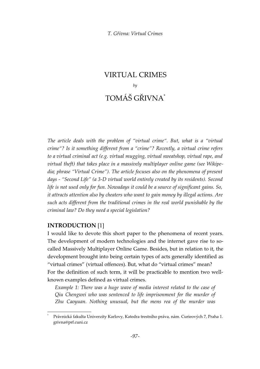 Virtual Crimes Tomáš Gřivna*