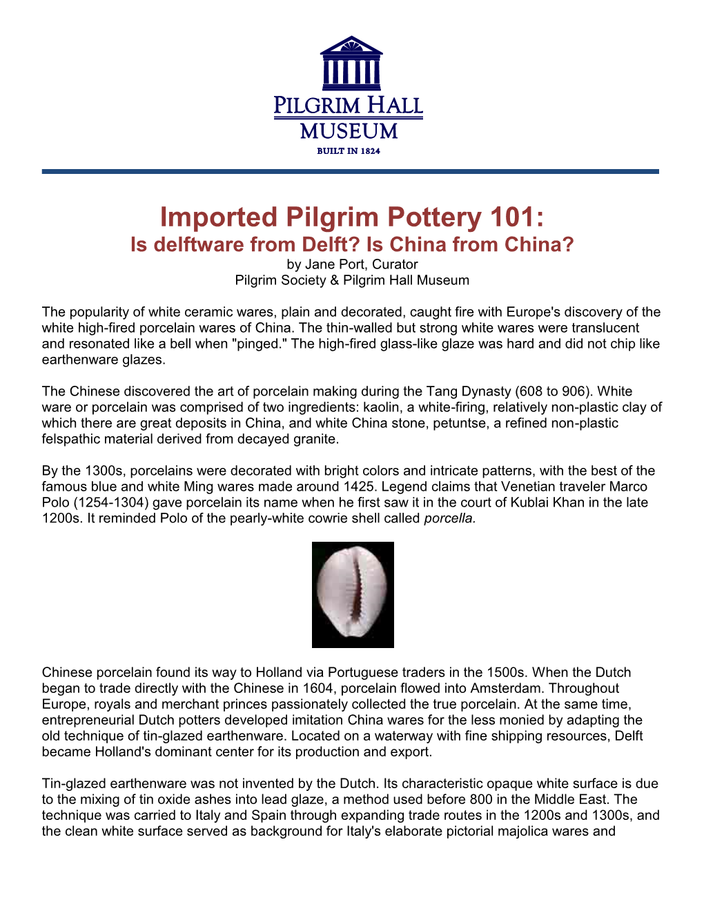 Imported Pilgrim Pottery 101: Is Delftware from Delft? Is China from China? by Jane Port, Curator Pilgrim Society & Pilgrim Hall Museum