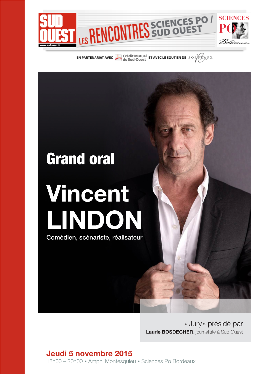 Vincent LINDON Comédien, Scénariste, Réalisateur