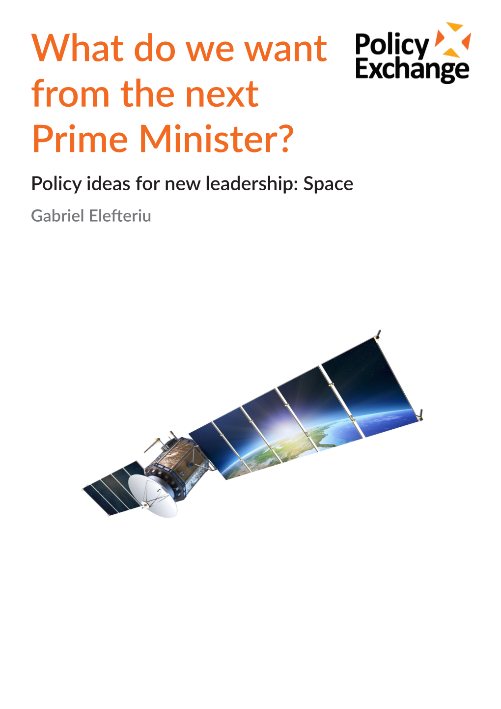 What Do We Want from the Next Prime Minister? – Policy Ideas for New Leadership: Space