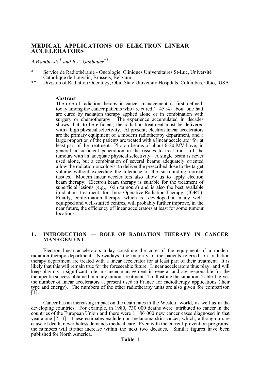 MEDICAL APPLICATIONS of ELECTRON LINEAR ACCELERATORS A.Wambersie* and R.A