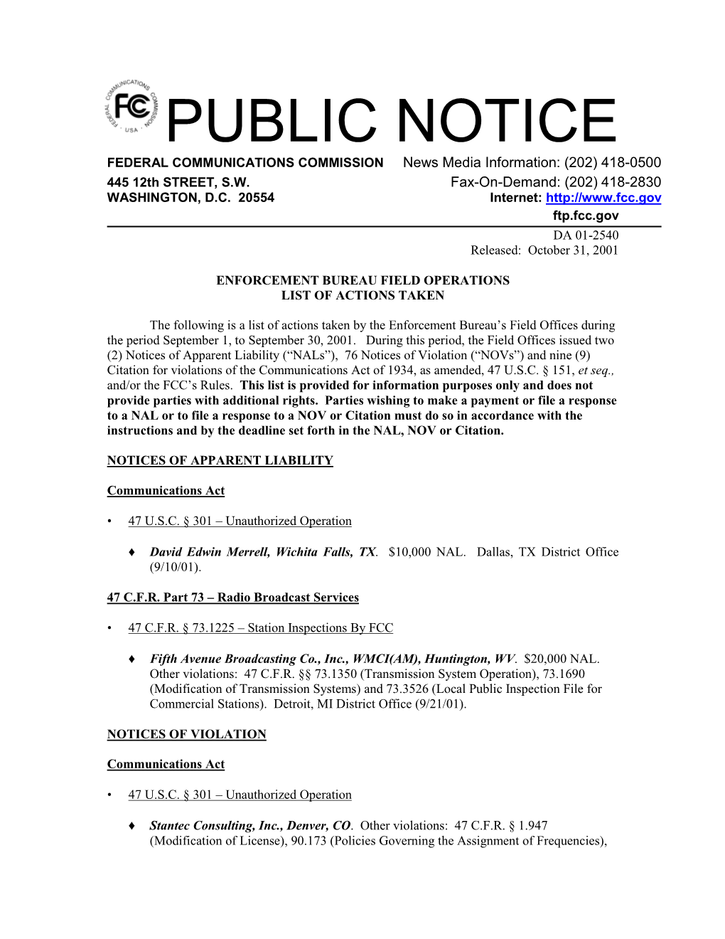 PUBLIC NOTICE FEDERAL COMMUNICATIONS COMMISSION News Media Information: (202) 418-0500 445 12Th STREET, S.W