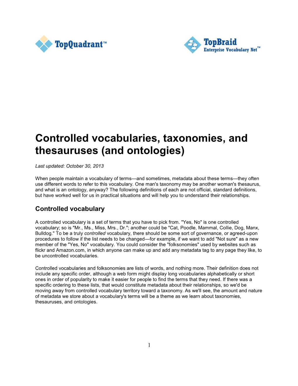 Controlled Vocabularies, Taxonomies, and Thesauruses (And Ontologies)
