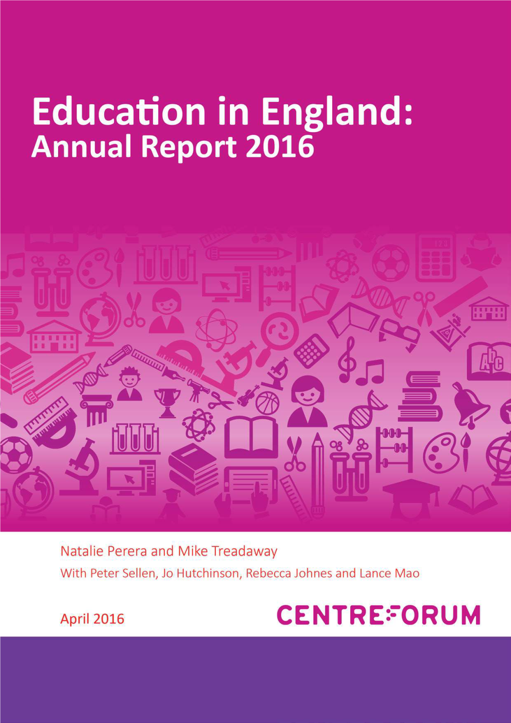 Education in England: Progress and Goals’, Centreforum, January 2016