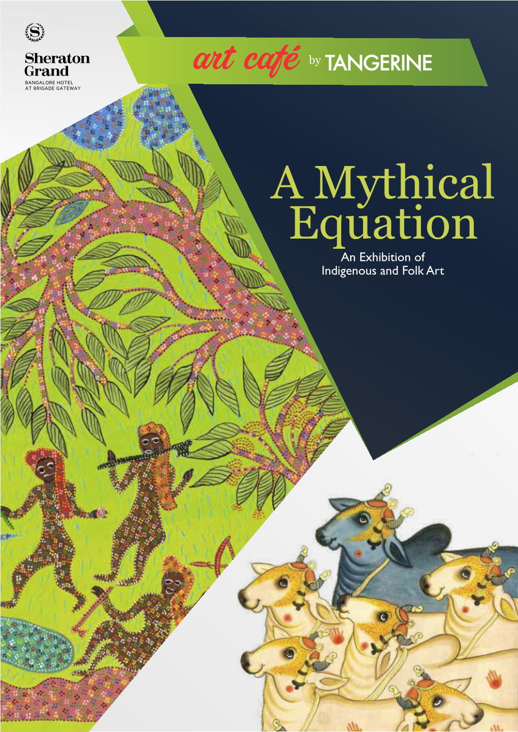 A Mythical Equation an Exhibition of Indigenous and Folk Art Art Café by Art Café By
