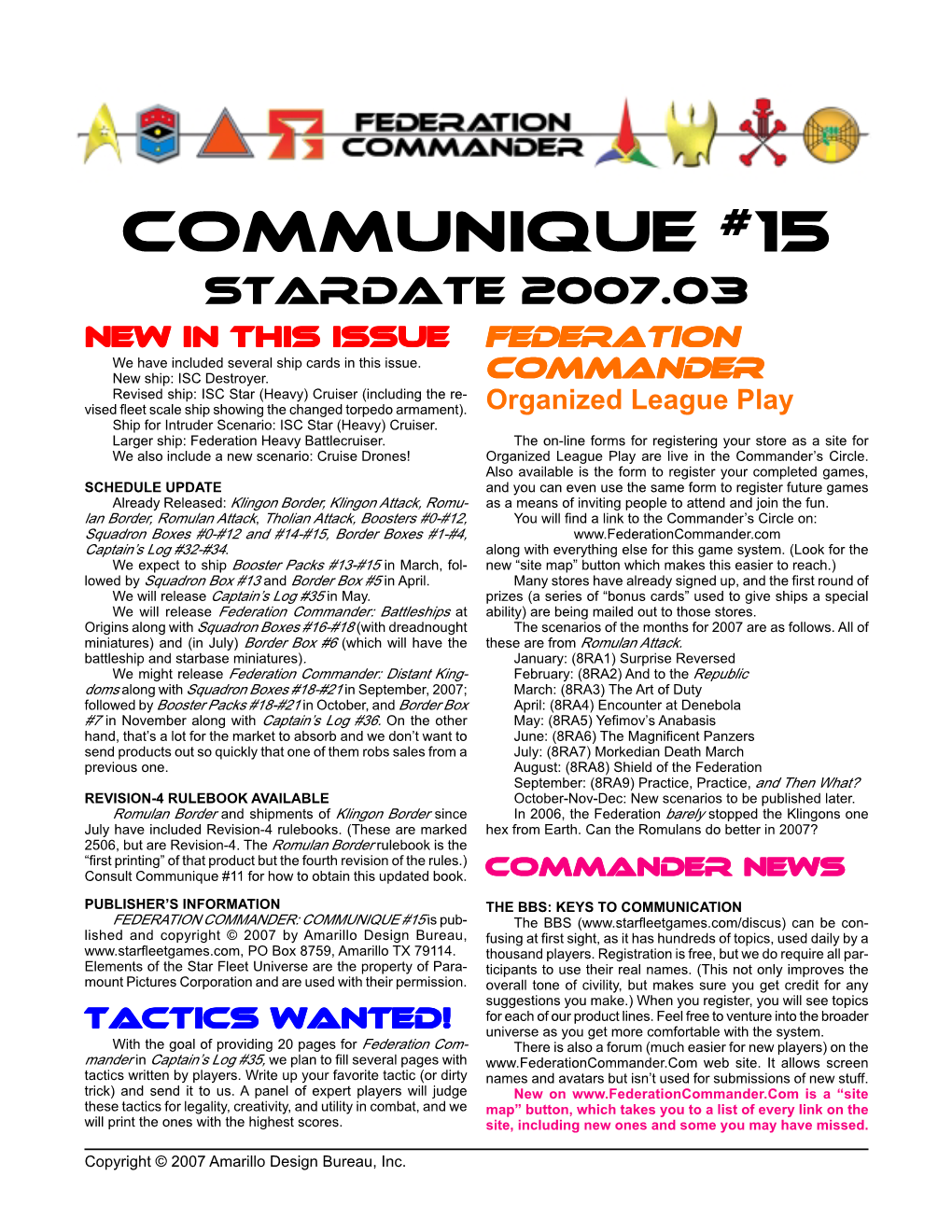 COMMUNIQUE #15 STARDATE 2007.03 NEW in THIS ISSUE FEDERATION We Have Included Several Ship Cards in This Issue