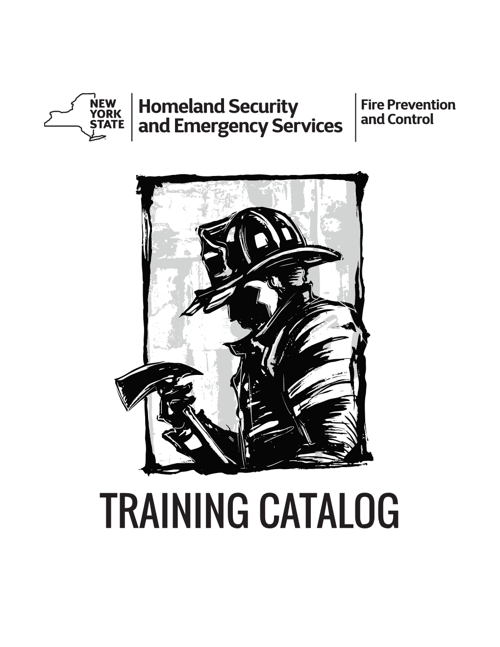 TRAINING CATALOG NEW YORK STATE DIVISION of HOMELAND SECURITY and EMERGENCY SERVICES Office of Fire Prevention & Control