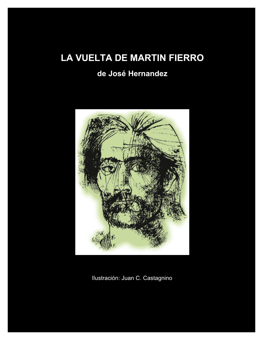 LA VUELTA DE MARTIN FIERRO De José Hernandez