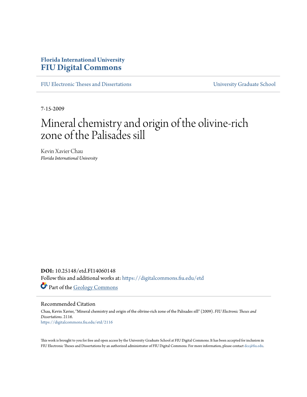 Mineral Chemistry and Origin of the Olivine-Rich Zone of the Palisades Sill Kevin Xavier Chau Florida International University