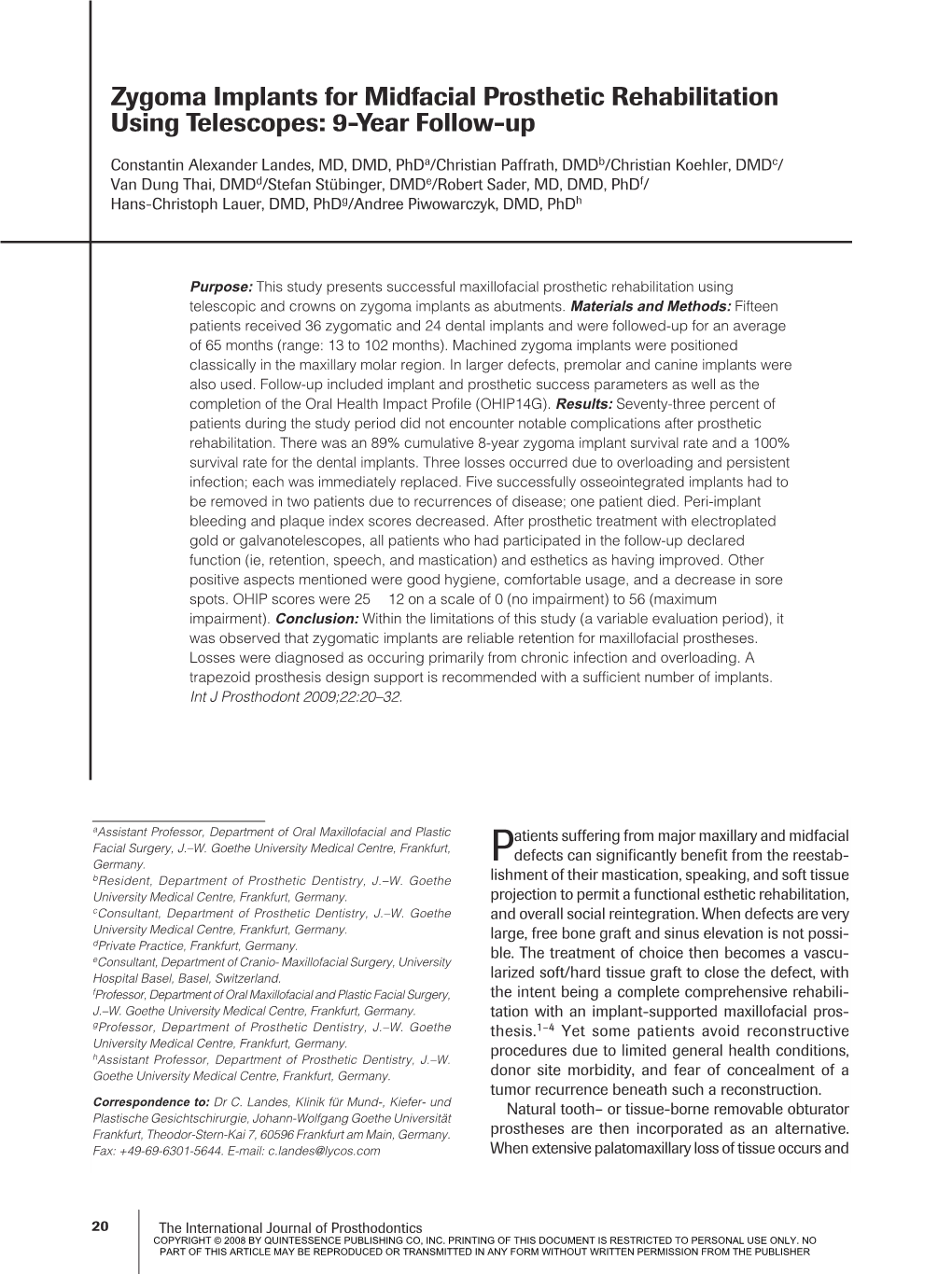 Zygoma Implants for Midfacial Prosthetic Rehabilitation Using Telescopes: 9-Year Follow-Up