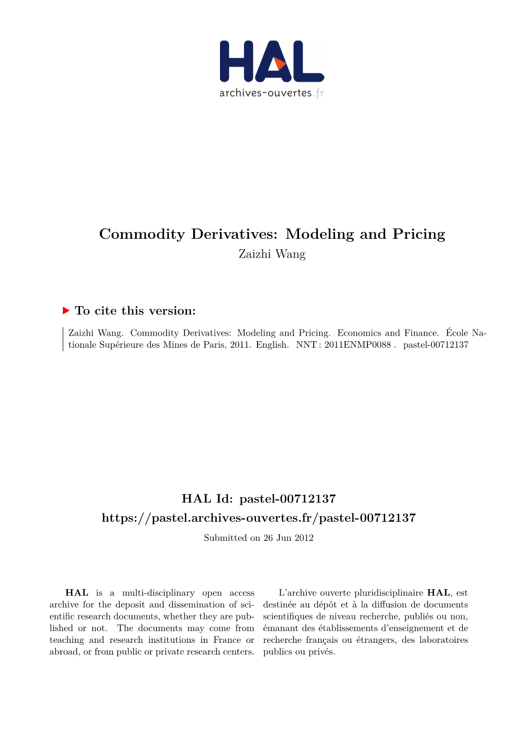 Commodity Derivatives: Modeling and Pricing Zaizhi Wang
