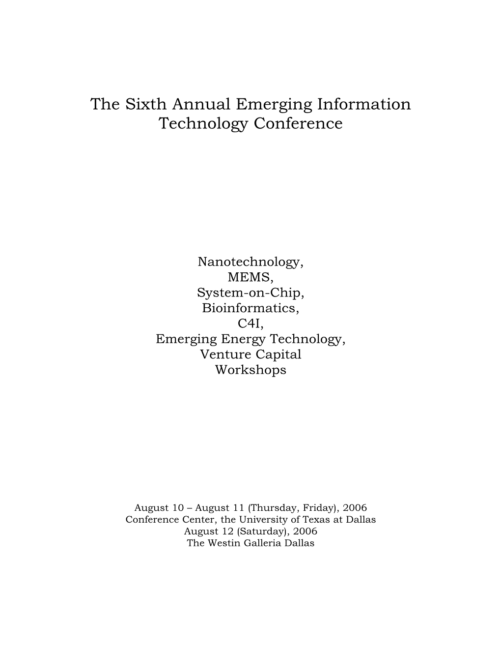 The Sixth Annual Emerging Information Technology Conference