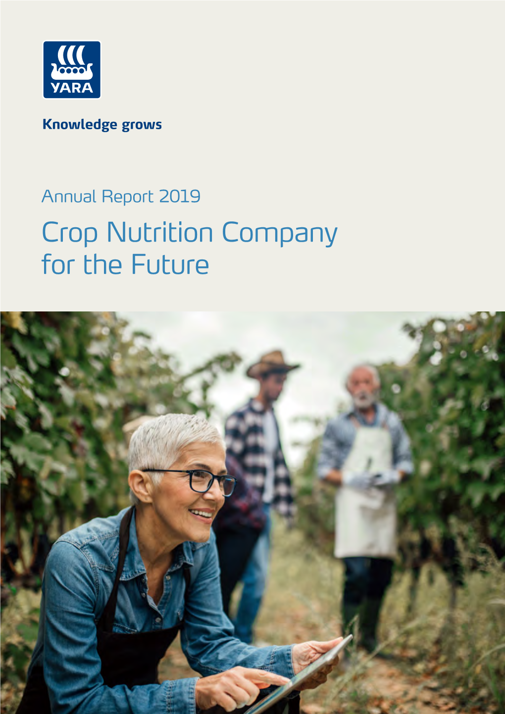 Annual Report 2019 Crop Nutrition Company for the Future Contents