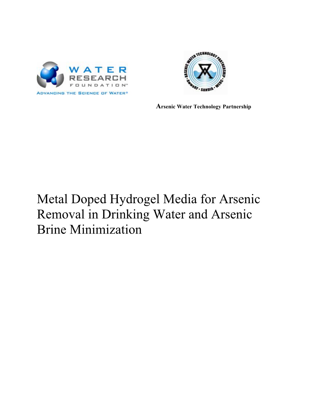 Metal Doped Hydrogel Media for Arsenic Removal in Drinking Water and Arsenic Brine Minimization
