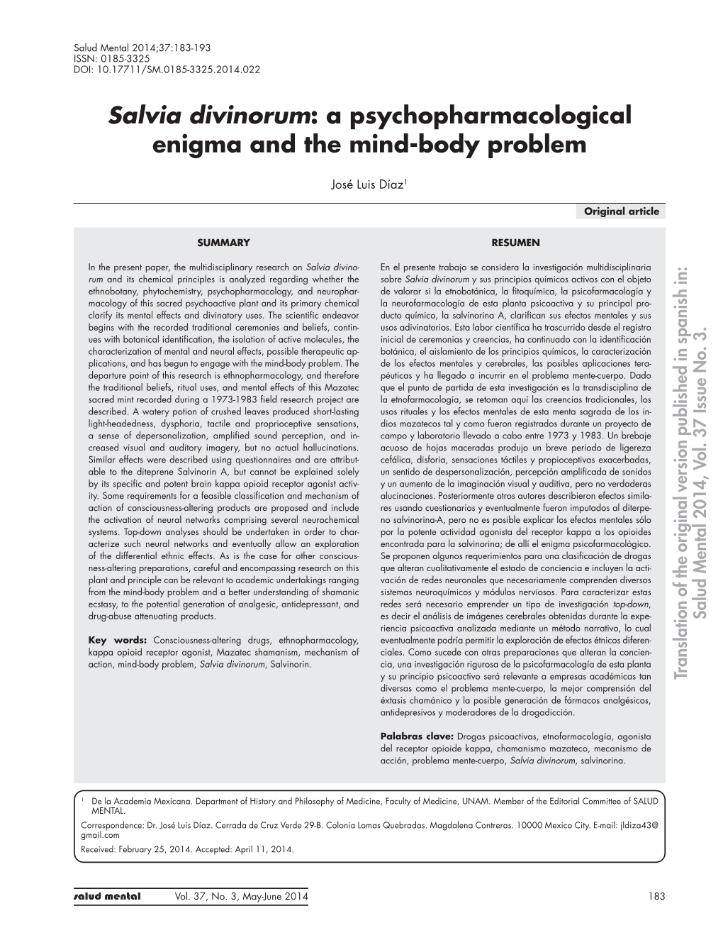 Salvia Divinorum: a Psychopharmacological Enigma and the Mind-Body Problem ISSN: 0185-3325 DOI: 10.17711/SM.0185-3325.2014.022