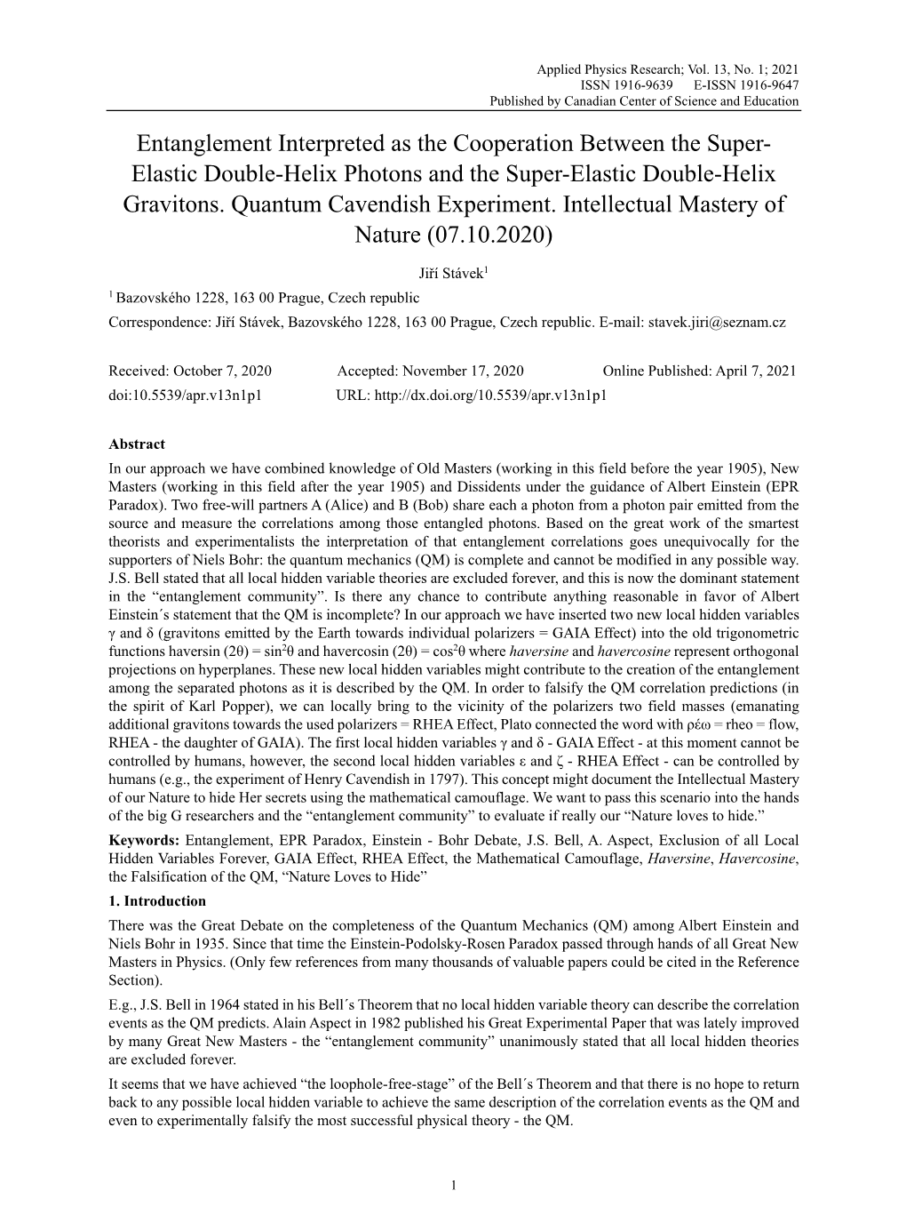 Entanglement Interpreted As the Cooperation Between the Super- Elastic Double-Helix Photons and the Super-Elastic Double-Helix Gravitons