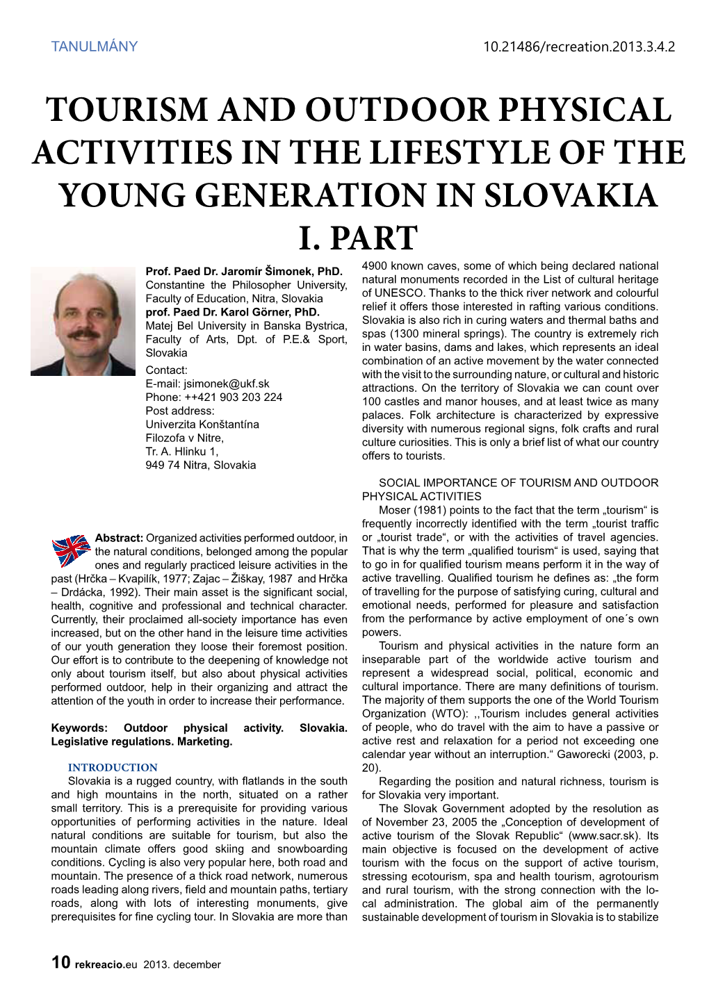 Tourism and Outdoor Physical Activities in the Lifestyle of the Young Generation in Slovakia I