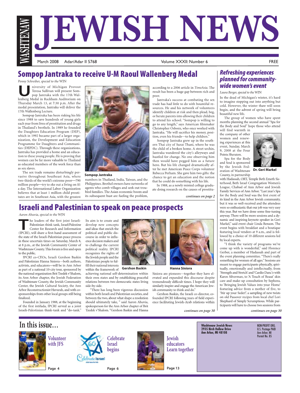 In This Issue… Israeli and Palestinian to Speak on Peace Prospects Sompop Jantraka to Receive U-M Raoul Wallenberg Medal