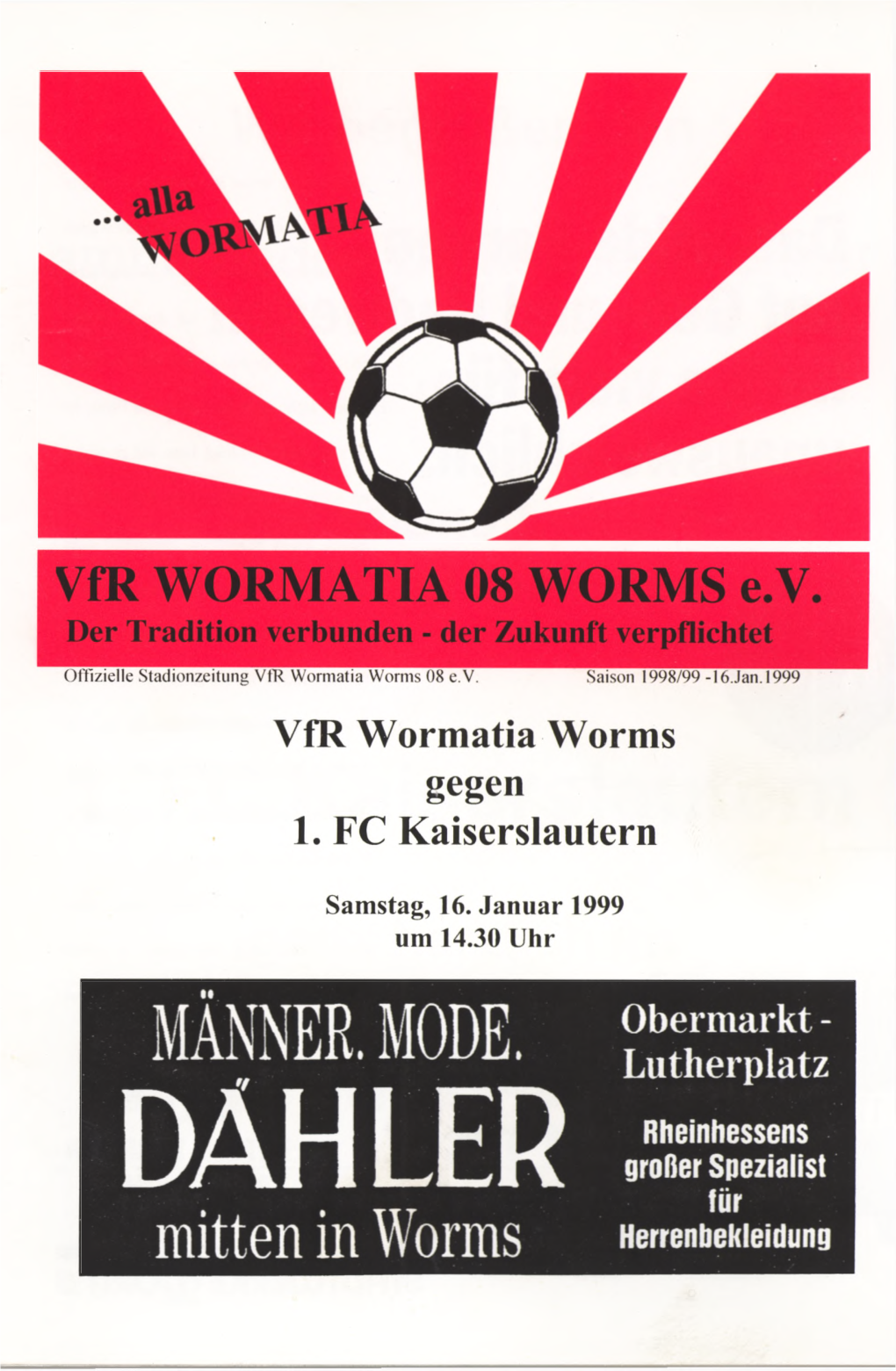 Vfr WORMATIA 08 WORMS E.V. Der Tradition Verbunden - Der Zukunft Verpflichtet