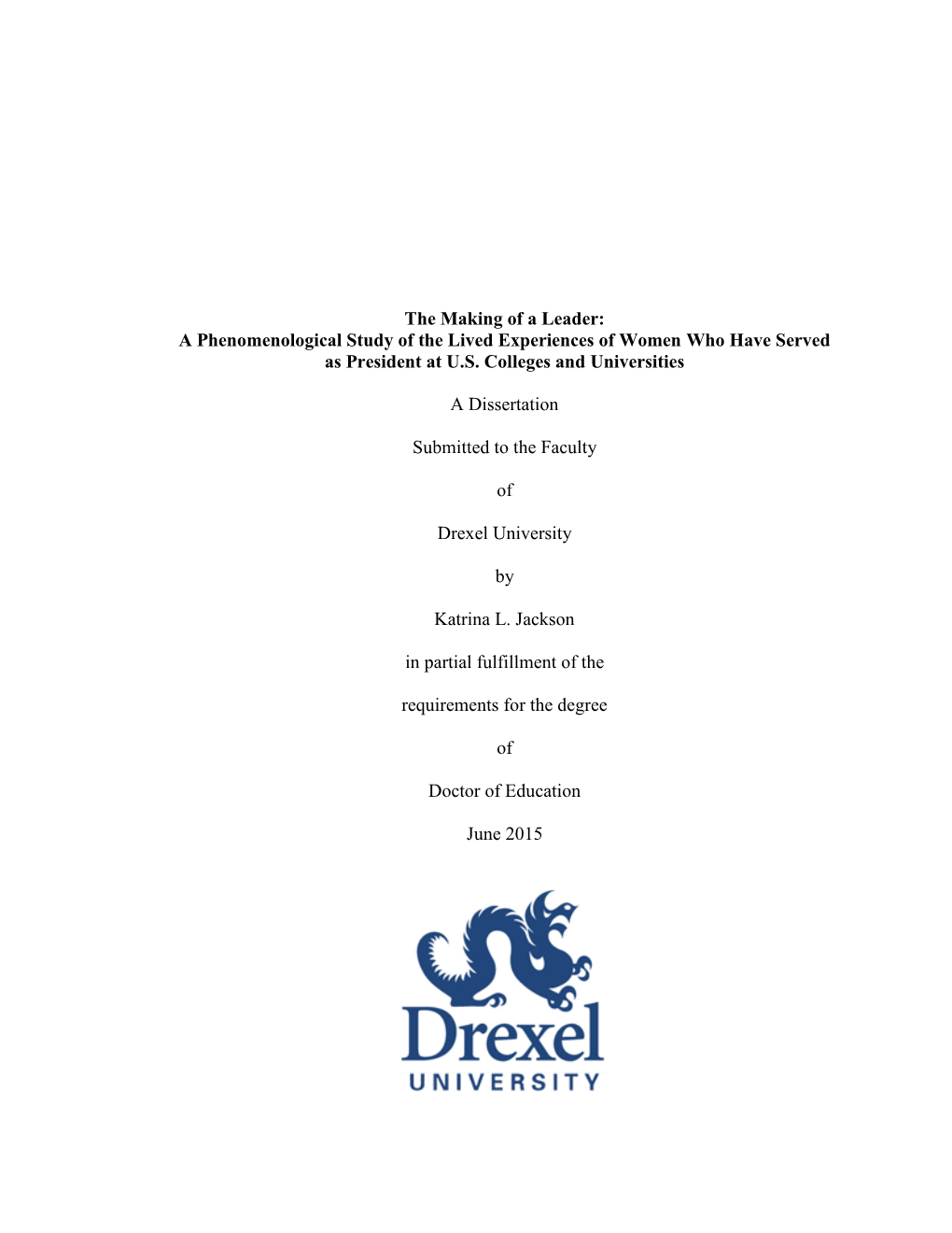 The Making of a Leader: a Phenomenological Study of the Lived Experiences of Women Who Have Served As President at U.S