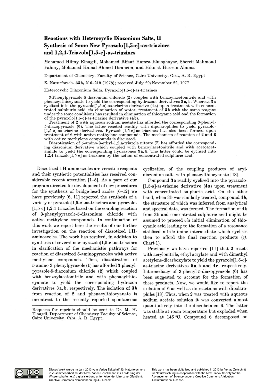 Reactions with Heterocyclic Diazonium Salts, II Synthesis of Some New Pyrazolo[L,5-C]-As-Triazines and L,2,4-Triazolo[L,5-C] -As-Triazines