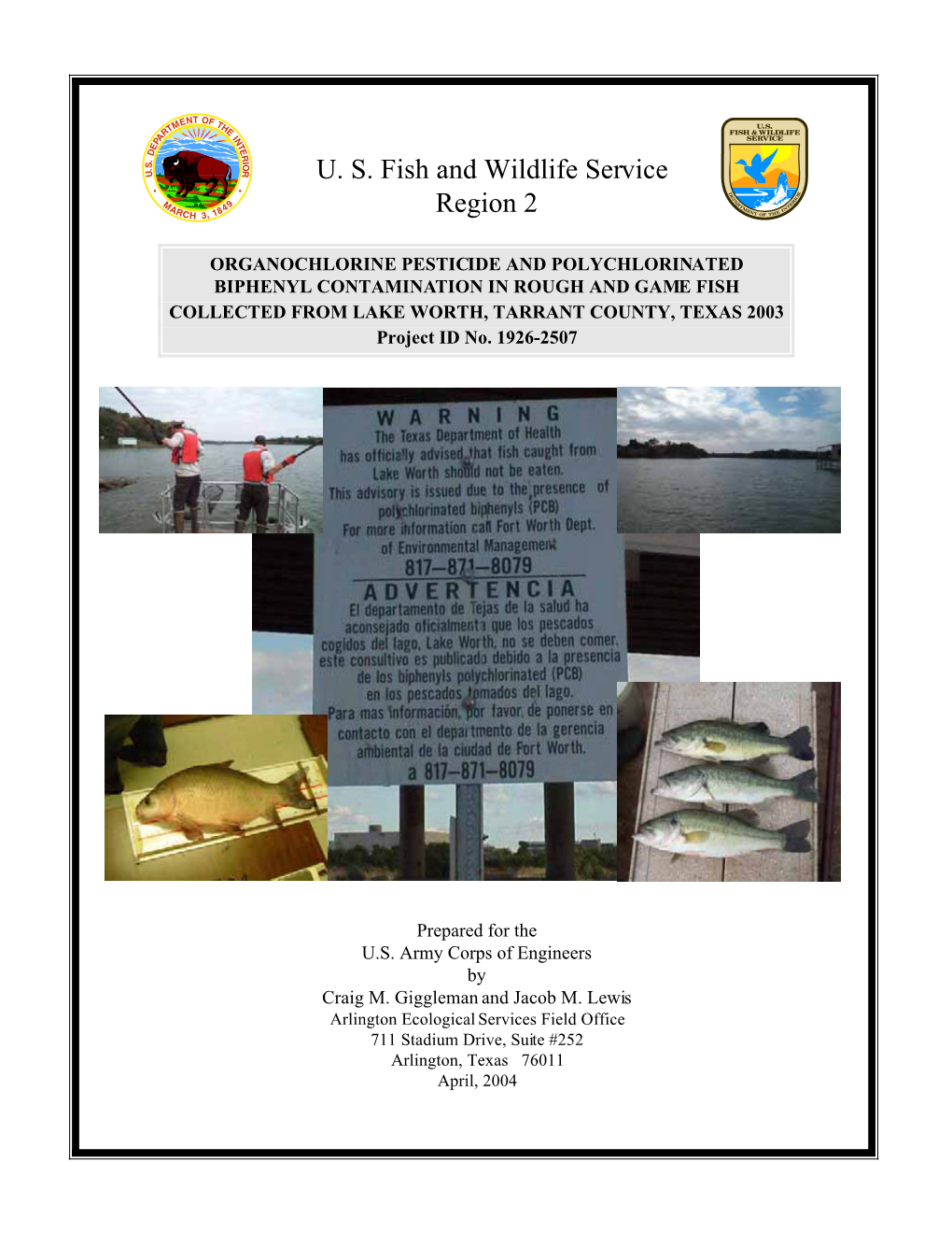 ORGANOCHLORINE PESTICIDE and POLYCHLORINATED BIPHENYL CONTAMINATION in ROUGH and GAME FISH COLLECTED from LAKE WORTH, TARRANT COUNTY, TEXAS 2003 Project ID No