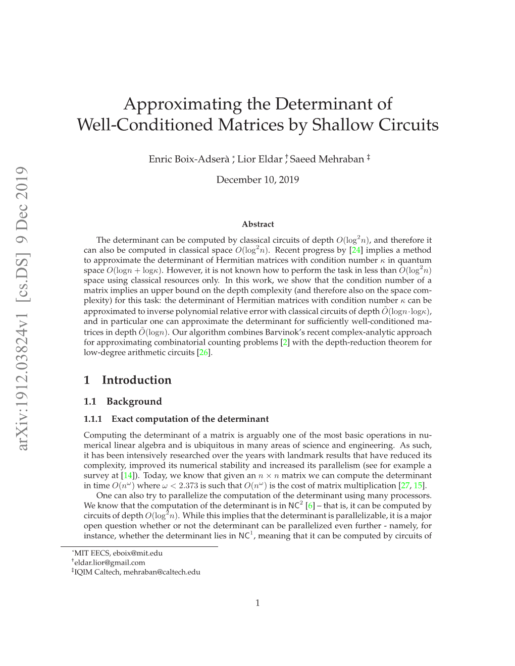 Approximating the Determinant of Well-Conditioned Matrices by Shallow