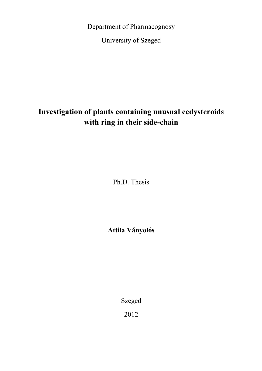 Investigation of Plants Containing Unusual Ecdysteroids with Ring in Their Side-Chain